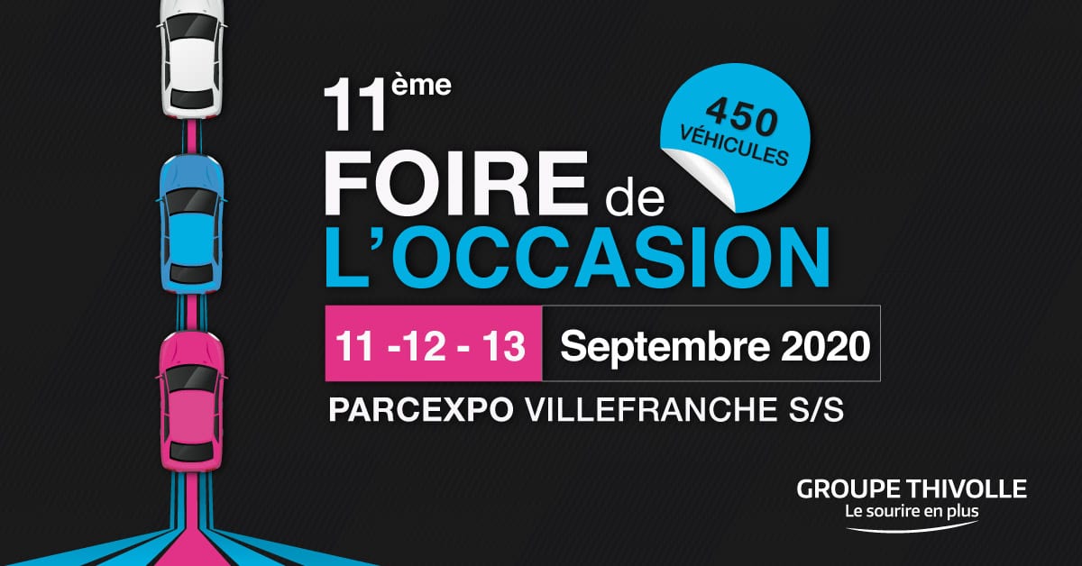 Foire De L Occasion Du Groupe Thivolle Parcexpo Villefranche Sur Saone